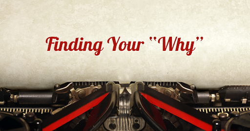 Finding Your “Why”